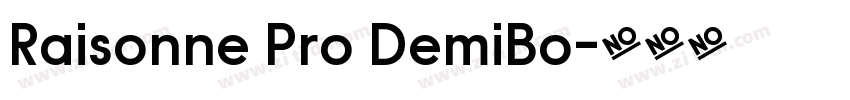 Raisonne Pro DemiBo字体转换